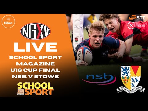 LIVE RUGBY: NORTHAMPTON SCHOOL FOR BOYS vs STOWE | SCHOOL SPORT MAGAZINE U16 CUP FINAL