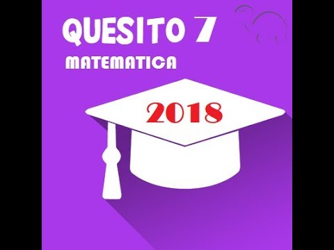 Quesito 7 seconda prova matematica (maturità 2018)