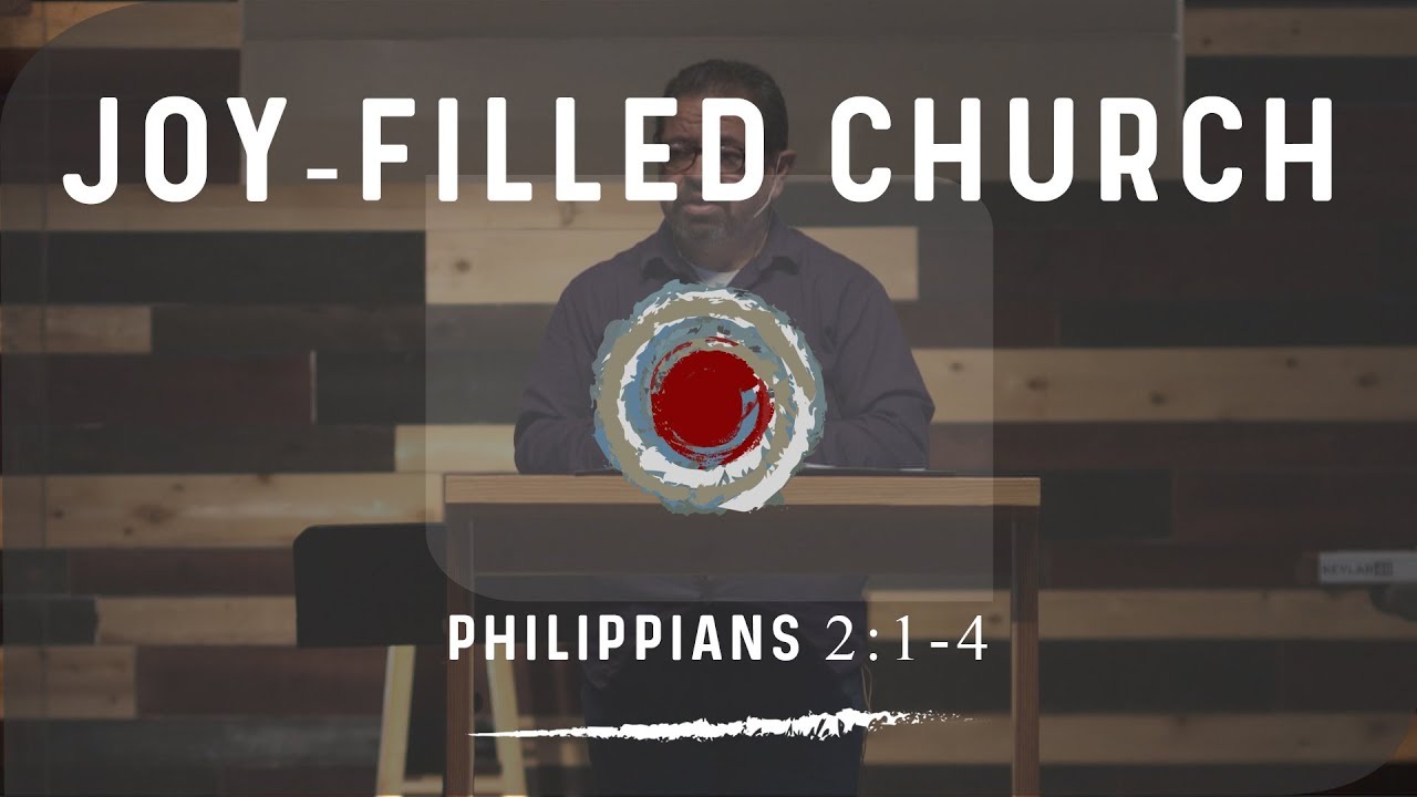 Joy-Filled Church | Philippians 2:1-4