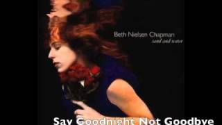 &quot;Say Goodnight&quot; - Beth Nielsen Chapman