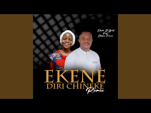 Ekene Diri Chineke (Remix)