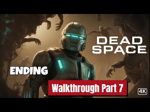 Dead Space REMAKE Gameplay Awaits! (Walkthrough part 7)ENDING...