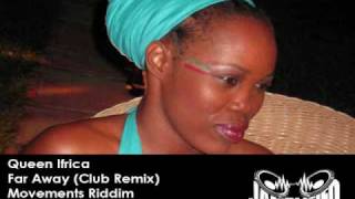 Queen Ifrica - Far Away Club Mix - Movements Riddim Remixes - Jamplified Records