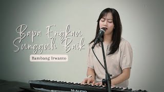 Download lagu BAPA ENGKAU SUNGGUH BAIK - GLORIA TRIO | COVER BY MICHELA THEA mp3 Download lagu BAPA ENGKAU SUNGGUH BAIK - GLORIA TRIO | COVER BY MICHELA THEA mp3
