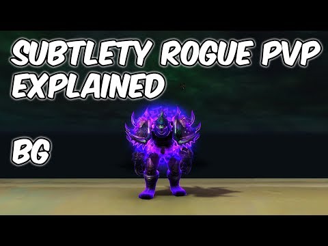 7.3.5 Subtlety Rogue PvP Explained - 7.3.5 Sub Rogue PvP Guide - WoW Legion