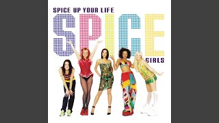 Spice Girls - Spice Up Your Life (Remastered) [Audio HQ]