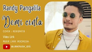 Download lagu Randy Pangalila  - Demi Cinta // Cover  Kerispatih // Video Lirik // Lirik Video // Lirik Lagu mp3