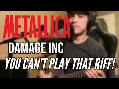 YOU CAN'T PLAY THAT RIFF! Ep. 2 Metallica Damage Inc