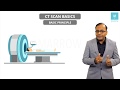 CT SCAN BASICS RAD IMAGINE ANIMATION MODULE
