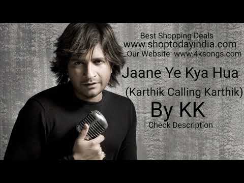 Jaane Ye Kya Hua // Karthik Calling Karthik // KK Hits // Best of KK // KK Hit Songs