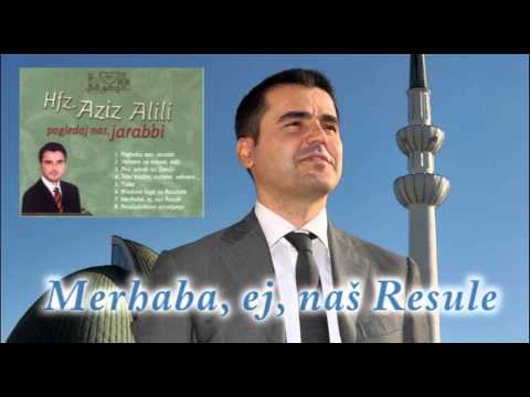Hafiz Aziz Alili - Merhaba, ej, nas Resule - (Audio 2002)