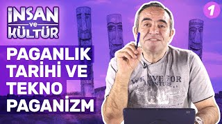 TÜRKLER PAGAN MIYDI? Paganizm Tarihi: Ritüelleri, Şamanizm ile Benzerlikleri | İnsan ve Kültür #1