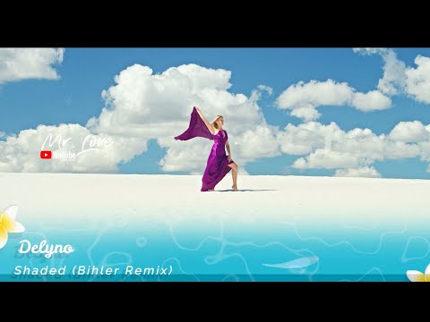 Delyno - Shaded (Bihler Remix)
