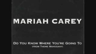 Mariah Carey - Do You Know Where You're Going To (Mahogany Club Mix)