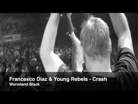 Francesco Diaz & Young Rebels - Crash (Official)