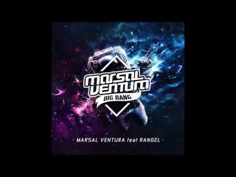 MARSAL VENTURA feat RANGEL - BIG BANG