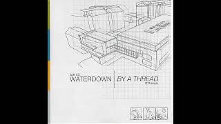 Waterdown - &quot;Nails All Broken Short&quot;