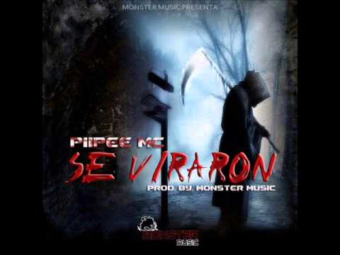 Piipee Mc - Se Viraron (Prod.By Monster Music)