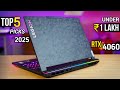Top 5 Best Laptops Under 1 Lakh Best Gaming Laptop Under 1 Lakh Rupees RTX 4060