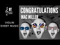 CONGRATULATIONS - Mac Miller - Violin Sheet Music