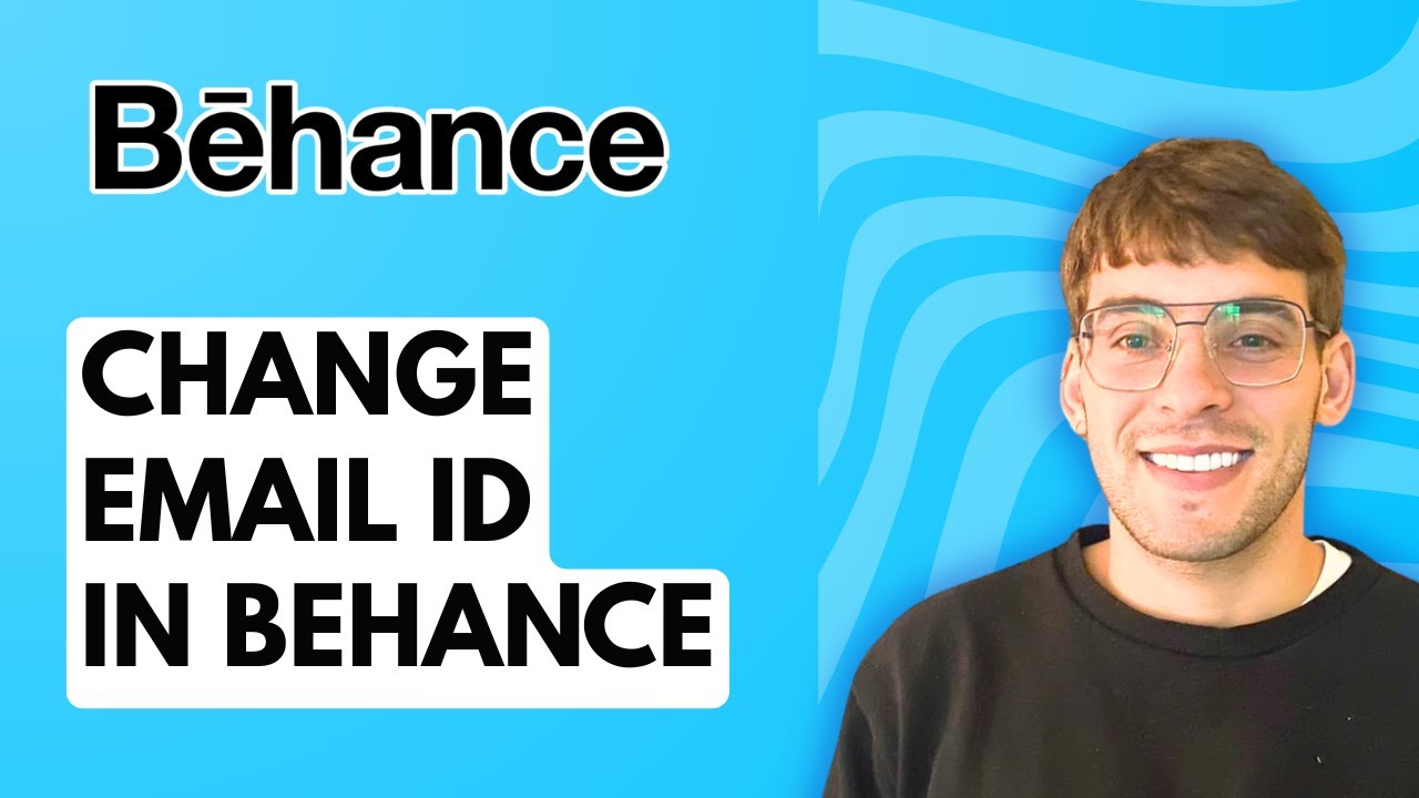 How to Change Email ID in Behance [2026 Full Guide]