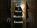 Kannada Top 10 Horror Movies List Kannada Devil Movie S