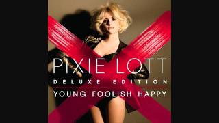 Pixie Lott - Kiss the Stars [YOUNG FOOLISH HAPPY DELUXE EDITION]