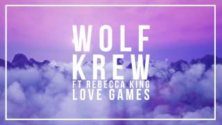Wolf Krew Ft Rebecca King - Love Games