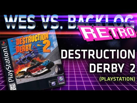 Wes Vs Backlog Retro - Destruction Derby 2