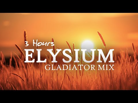 Elysium / Honor Him / Now We Are Free | 3 Hour Mix, Ambience, Gladiator