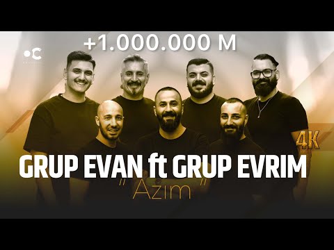 Grup Evan ft Grup Evrim " AZIM " SALLAMA 2024 4K