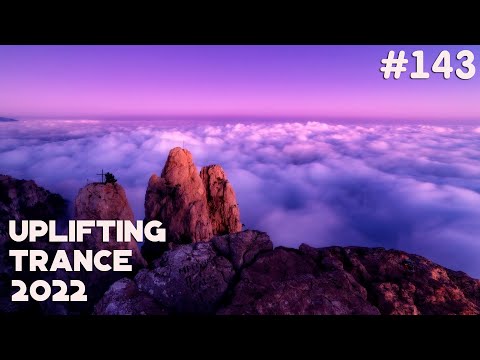 🔊 Uplifting Trance 2022 Mix 🔹May🔹Episode #143