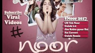 Uff Yeh Noor Audio Full Audio Album | Sonakshi Sinha Amaal Mallik &amp; Armaan Malik 2017