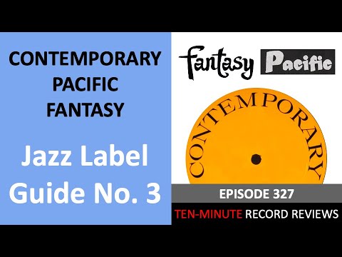 Guide to Pacific, Contemporary and Fantasy Records (Jazz Label Guide No. 3; Episode 327)