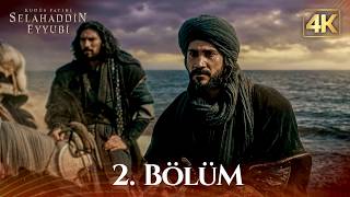 Kudüs Fatihi Selahaddin Eyyubi 2. Bölüm (4K ULTRA HD)