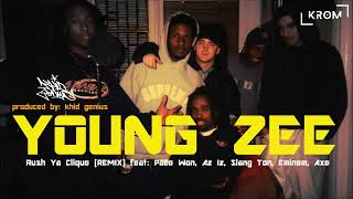 YOUNG ZEE | Rush Ya Clique (RMX) | feat: Az Iz, Pace Won, Slang Ton, EMINEM, Axe | KHID GENIUS