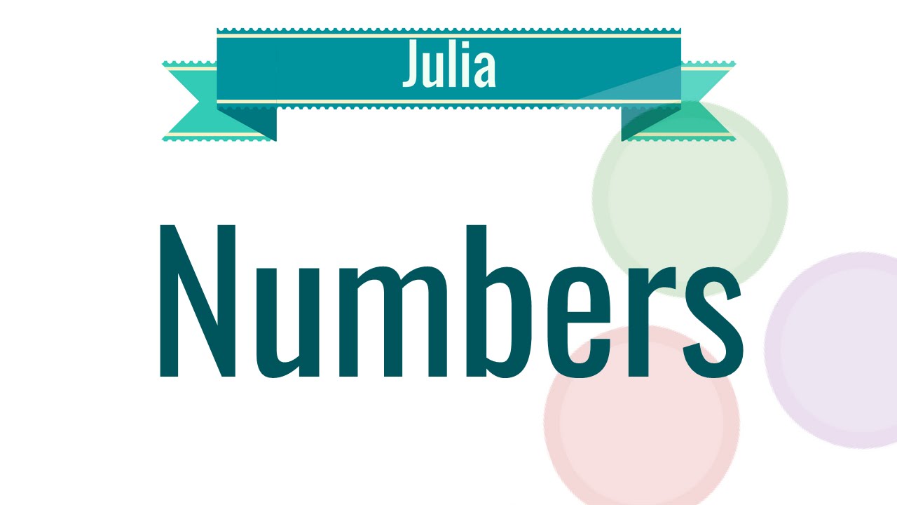 Julia Tutorial - 2. Numbers