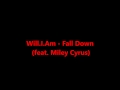 Will.I.Am - Fall Down (feat. Miley Cyrus) 