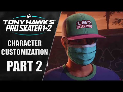 Tony Hawk's Pro Skater 1+2 | Gameplay Walkthrough | PART 2 "Character Customization"