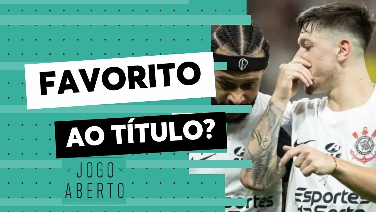 Debate Jogo Aberto: Corinthians é o favorito a vencer o Paulistão?