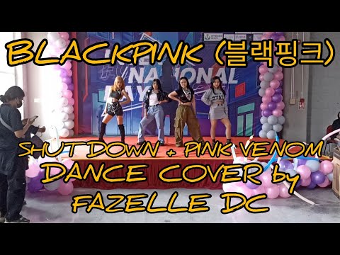 BLACKPINK (블랙핑크) _ 'SHUT DOWN + PINK VENOM' DANCE COVER by FAZELLE DC