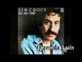 Jim Croce - Dreamin Again (1973)