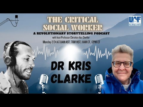 Decolonizing Social Work & The Power of Storytelling with Dr. Kris Clarke | Episode 65
