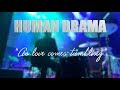 HUMAN DRAMA "As love comes Tumbling"  LIVE MEXICO CITY