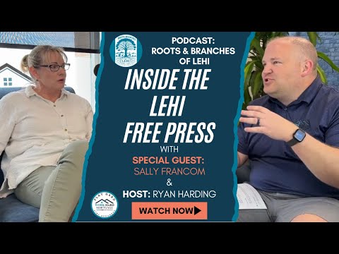 Why Local Journalism Still Matters | Roots and Branches of Lehi with Sally Francom