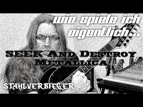 Wie spiele ich eigentlich...Seek And Destroy von Metallica?