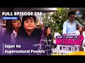 Full Episode 238 मे आई कम इन मैडम Sajan Ke Supernatural Powers May I Come In