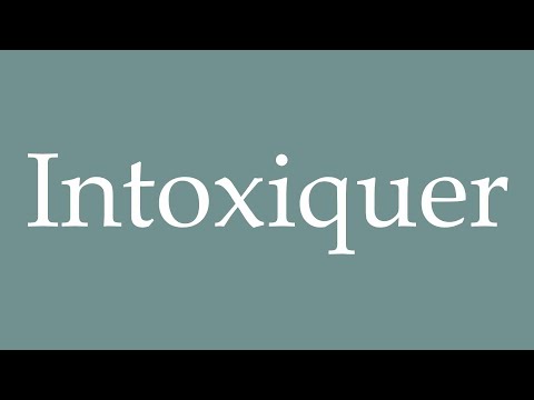 How to Pronounce ''Intoxiquer'' (Intoxicate) Correctly in French