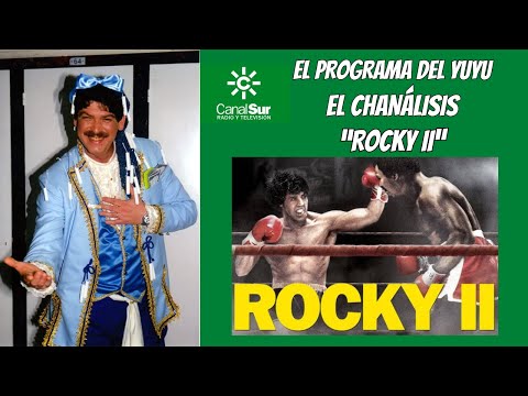 EL PROGRAMA DEL YUYU: "EL CHANÁLISIS" - ROCKY II (1979)