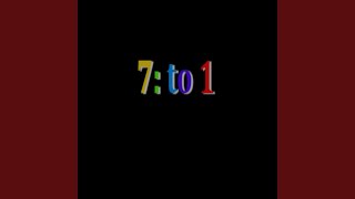 7 to 1 Music Video